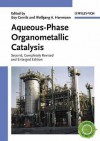 Aqueous-Phase Organometallic Catalysis: Concepts and Applications - Boy Cornils