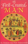 The First Created Man - St. Symeon the New Theologian, Seraphim Rose, St. Herman of Alaska Brotherhood Staff