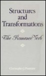 Structures And Transformations: The Romance Verb - Christopher J. Pountain