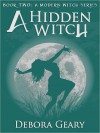 A Hidden Witch (A Modern Witch #2) - Debora Geary