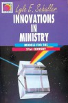 Innovations in Ministry - Lyle E. Schaller