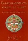 Padmasambhava Comes to Tibet: 25 Disciples--Vajra Guru Mantra--Prayers - Yeshe Tsogyal