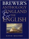 Brewer's Anthology of England & the English - David Milsted