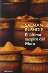 El ultimo suspiro del Moro / The Moor's Last Sigh (Contemporanea / Contemporary) - Salman Rushdie