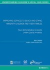 Improving Services to Black and Ethnic Minority Children and Their Families: Four Demonstration Projects Ander Quality Protects - Mano Candappa