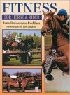 Fitness for Horse & Rider: Gain More from Your Riding by Improving Your Horse's Fitness and Condition--And Your Own - Jane Holderness-Roddam