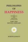 Philosophy of Happiness (Part Two) - Martin Janello