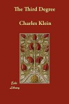 The Third Degree - Charles Klein