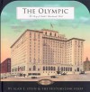 The Olympic: The Story of Seattle's Landmark Hotel, 1924-2004 - Alan J. Stein