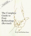 Complete Guide to Foot Reflexology - Kevin Kunz