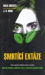 Smrtící extáze (Eva Dallasová, #4) - J.D. Robb, Jaroslava Novotná