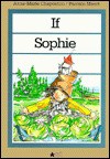 If Sophie... - Anne-Marie Chapouton, Pascale Meert