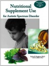 Nutritional Supplement Use for Autistic Spectrum Disorder - Jon Pangborn