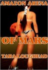 Amazon Arena of Mars - Tara Loughead