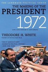 The Making of the President 1972 - Theodore H. White