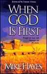 When God is First - Mike Hayes