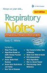 Respiratory Notes: Respiratory Therapist's Pocket Guide - Gary C. White