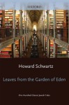 Leaves from the Garden of Eden - Howard Schwartz