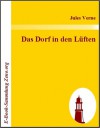 Das Dorf in den L?ften - Jules Verne