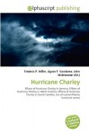 Hurricane Charley - Agnes F. Vandome, John McBrewster, Sam B Miller II