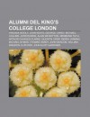 Alumni del King's College London: Virginia Woolf, John Keats, George Carey, Michael Collins, John Ruskin, Alain de Botton, Desmond Tutu - Source Wikipedia