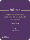 The Pirates of Penzance - Act II, No. 25 - Arthur Sullivan