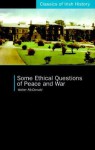 Some Ethical Questions of Peace and War: With Special Reference to Ireland - Walter McDonald