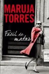 Fácil de matar - Maruja Torres