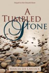 A Tumbled Stone - Marcia Lee Laycock