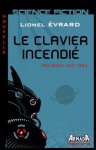 Le clavier incendié (Memoria) (French Edition) - Lionel Evrard, Michel Borderie