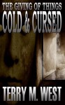 The Giving of Things Cold & Cursed: A Baker Johnson Tale (Single Shot Short Story Series Book 9) - Terry M. West