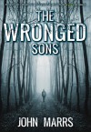 The Wronged Sons - John Marrs