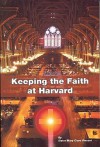 Keeping the Faith at Harvard: A Memoir - Mary Clare Vincent, Osb, Mary Clare Vincent, Osb