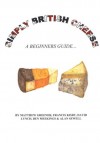 Simply British Cheese - Matthew Greener, David Lynch