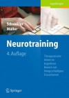 Neurotraining: Therapeutische Arbeit Im Kognitiven Bereich Mit Hirngesch Digten Erwachsenen - Verena Schweizer, Susanne Müller