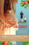 Nada é Por Acaso - Zibia Gasparetto