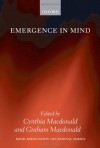 Emergence in Mind (Mind Association Occasional Series) - Cynthia Macdonald, Graham Macdonald