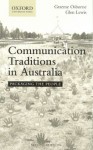 Communication Traditions In Australia: Packaging The People - Graeme Osborne, Glen Lewis