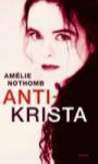 Antikrista - Amélie Nothomb, Heidi Siitonen