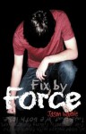 Fix by Force - Jason Warne