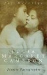 Julia Margaret Cameron - Joy Melville