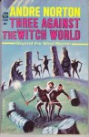 Three Against the Witch World - Andre Norton, Jack Gaughan