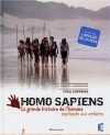 Homo Sapiens : La grande histoire de l'homme expliquée aux enfants - Yves Coppens, Patricia Chairopoulos, Clara Delpas