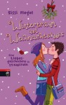 Wintertraum und Weihnachtskuss: Eine Liebesgeschichte in 24 Kapiteln - Sissi Flegel, Tina Schulte