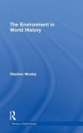 The Environment in World History - Stephen Mosley