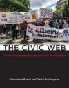 The Civic Web: Young People, the Internet, and Civic Participation (The John D. and Catherine T. MacArthur Foundation Series on Digital Media and Learning) - Shakuntala Banaji, David Buckingham