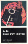 A halál beszél helyettem [Fekete könyvek] - Joe Alex, Beatrix Murányi