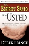 El Espiritu Santo en Usted (Spanish Edition) - Derek Prince