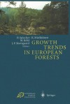 Growth Trends in European Forests: Studies from 12 Countries - Heinrich Spiecker, Kari Mielik Inen, Michael K. Hl