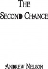 The Second Chance - Andrew Nelson